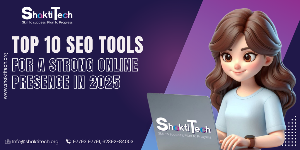 Top 10 SEO Tools for a Strong Online Presence in 2025'